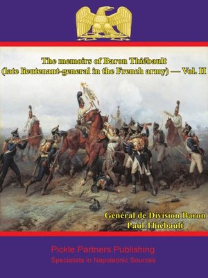 cover image of The Memoirs of Baron Thiébault (Late Lieutenant-General in the French Army), Volume 2